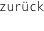 zurück